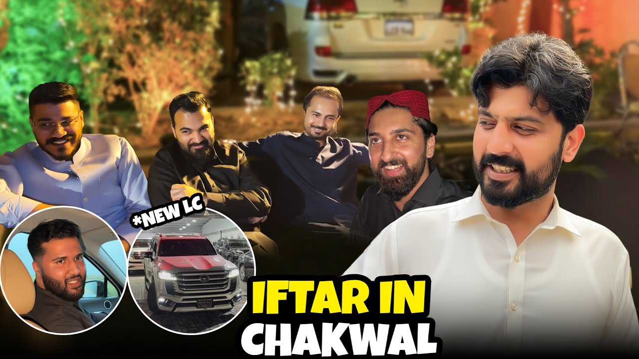 Congrats To Adeel New LC300🔥| Iftari in Chakwal by Haral Squad | Bilal Marth