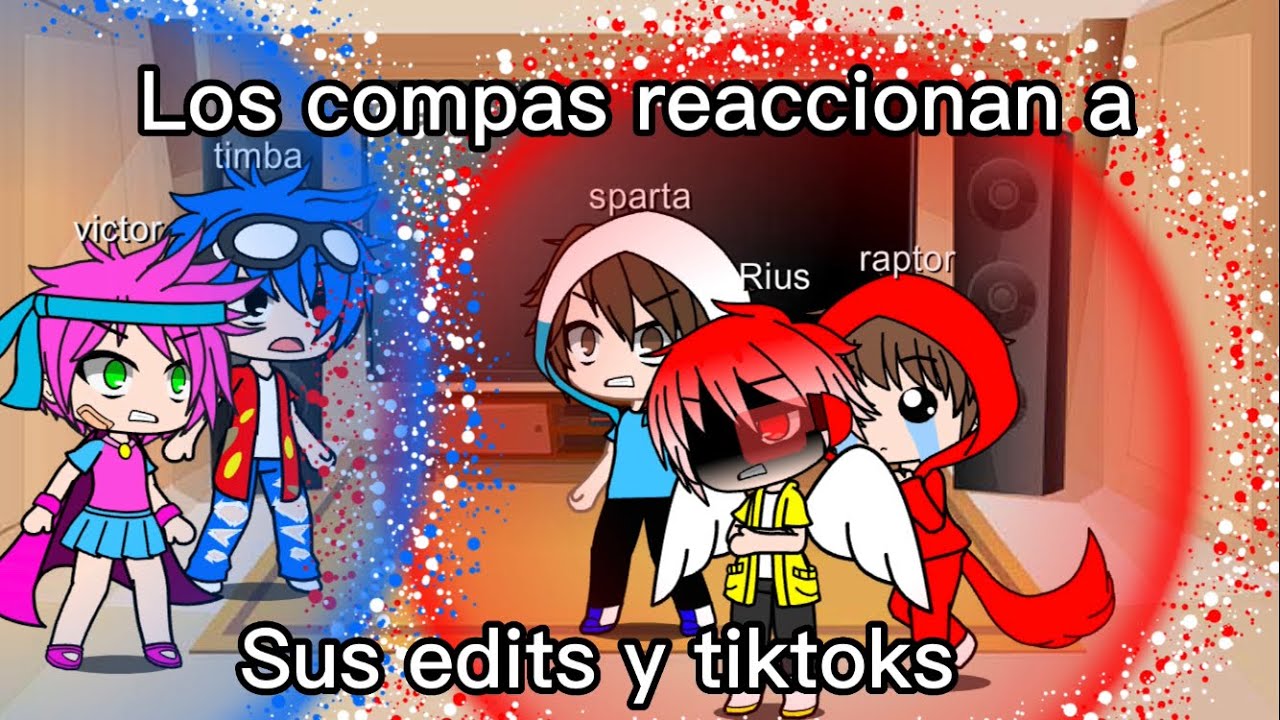Los compas reaccionan a sus edits y Tiktok; (Antes les quiero decir algo contexto en la descripción)