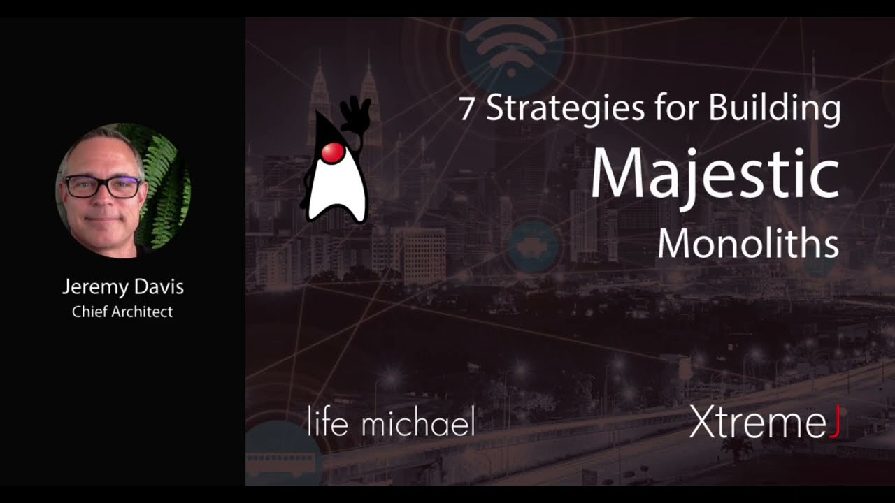 7 Strategies for Building Majestic Monoliths | Jeremy Davis