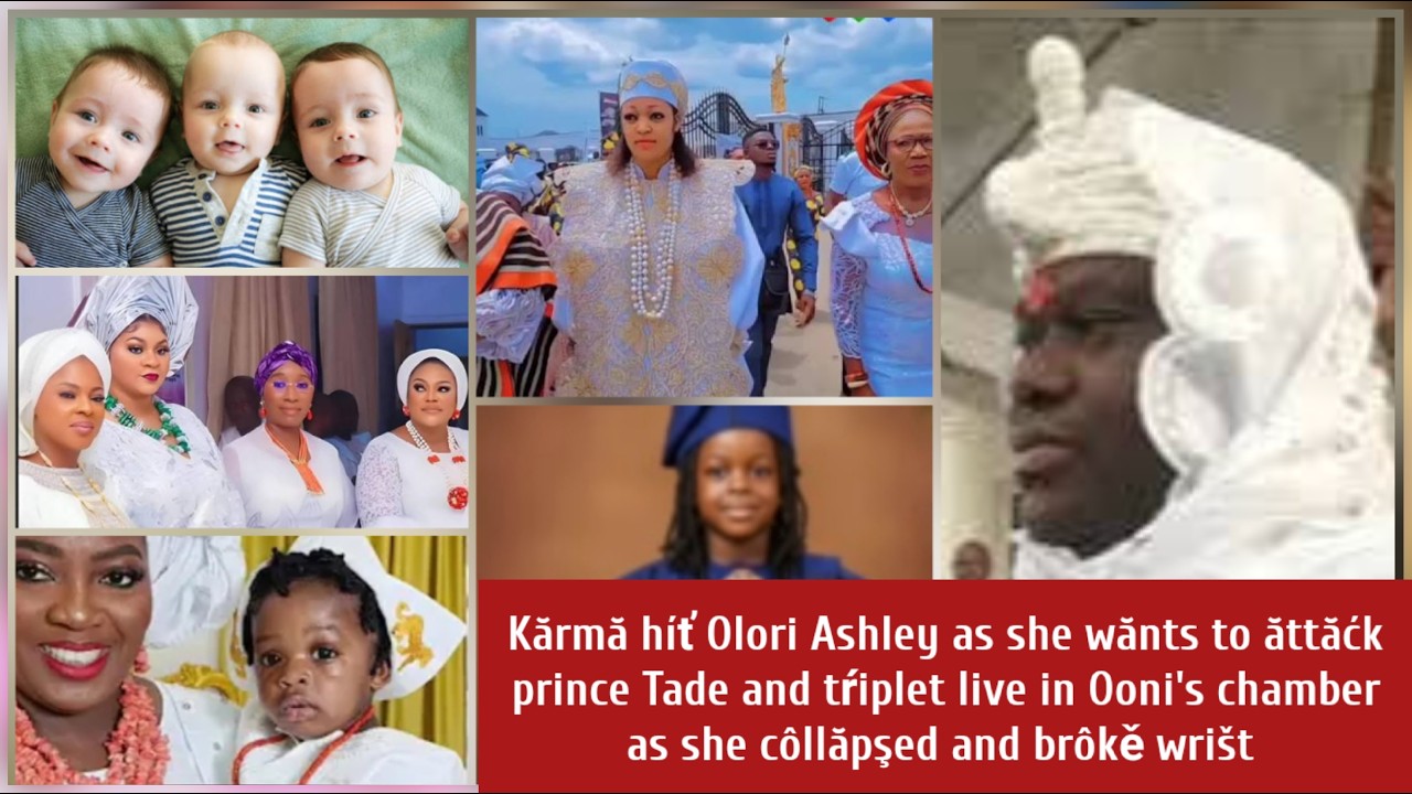 Kărmă híť Olori Ashley as she wănts to ăttăćk prince Tade and tŕiplet in Ooni's chamber and côllăpşe