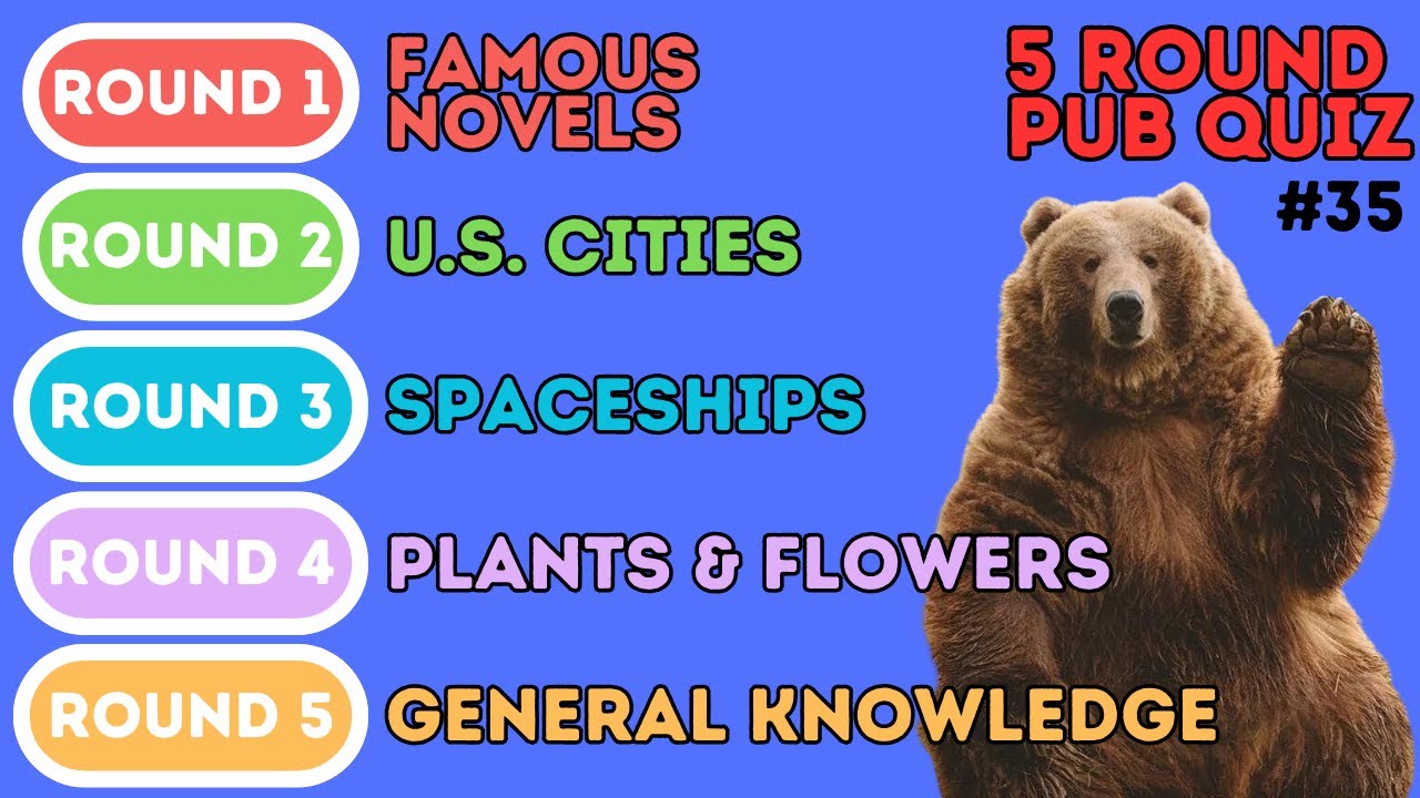 The 5 Round Pub Quiz | Famous Novels, U.S. Cities, Spaceships, Flowers & General Knowledge (35)