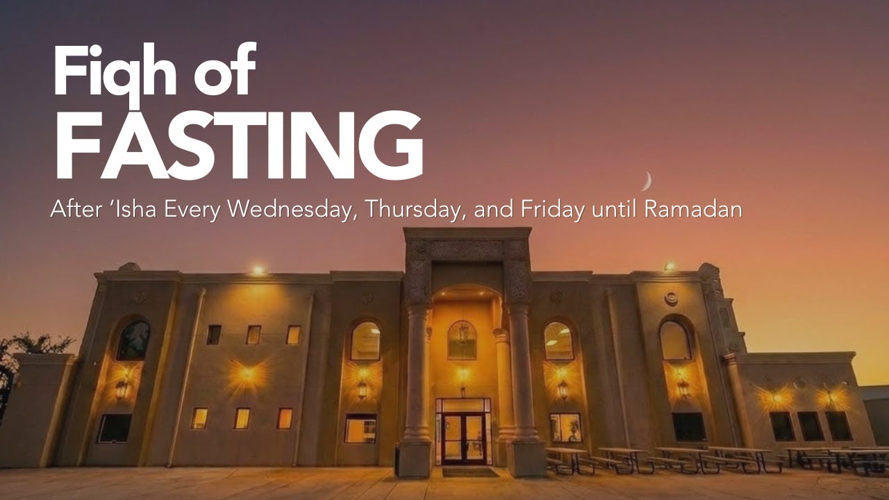 Fiqh of Fasting 5- Preparing for Ramadan 1447 / Ramadan 2026 by Shaykh Ahmad Kayello