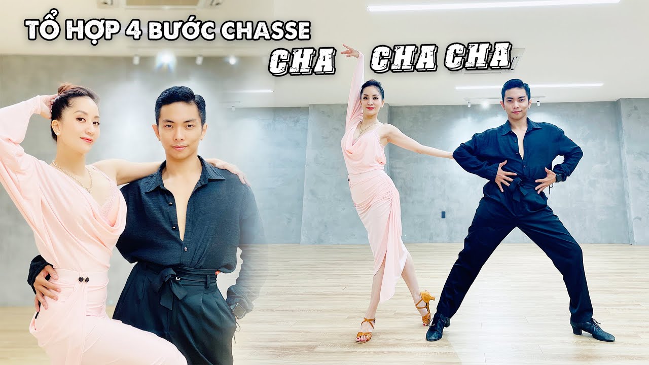 Tổ Hợp 4 Bước Chasse Cha Cha Cha | Học Khiêu Vũ Tại Nhà Cùng Khánh Thi Phan Hiển