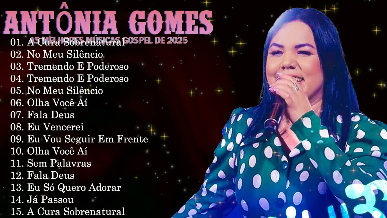 Antônia Gomes Top 15 Best Gospel Songs 2026 | Brazilian Pentecostal Power | É Hoje Y Adorador