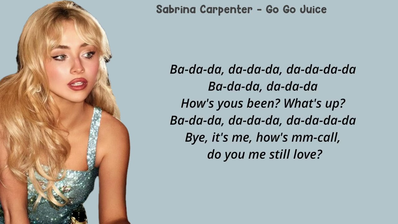 Sabrina Carpenter - Go Go Juice Lyrics