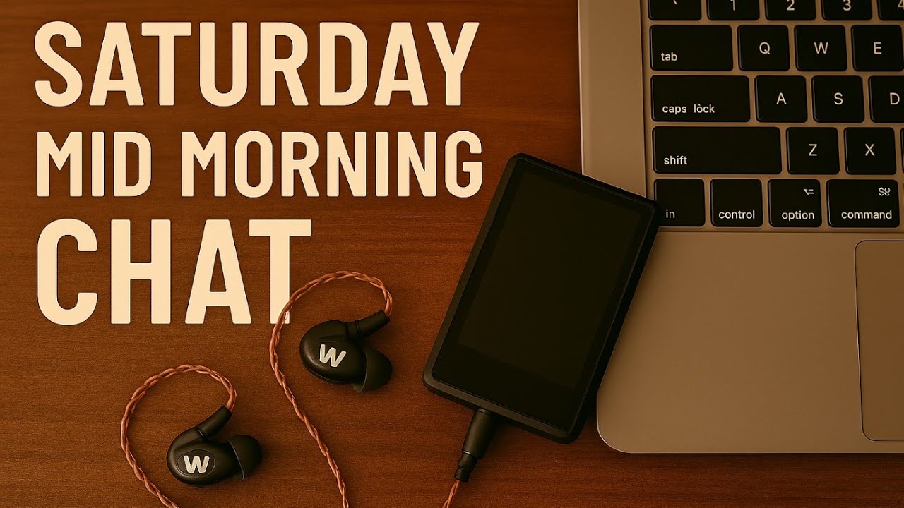 Saturday Mid Morning Q&A - Livestream - Honest Audiophile Impressions