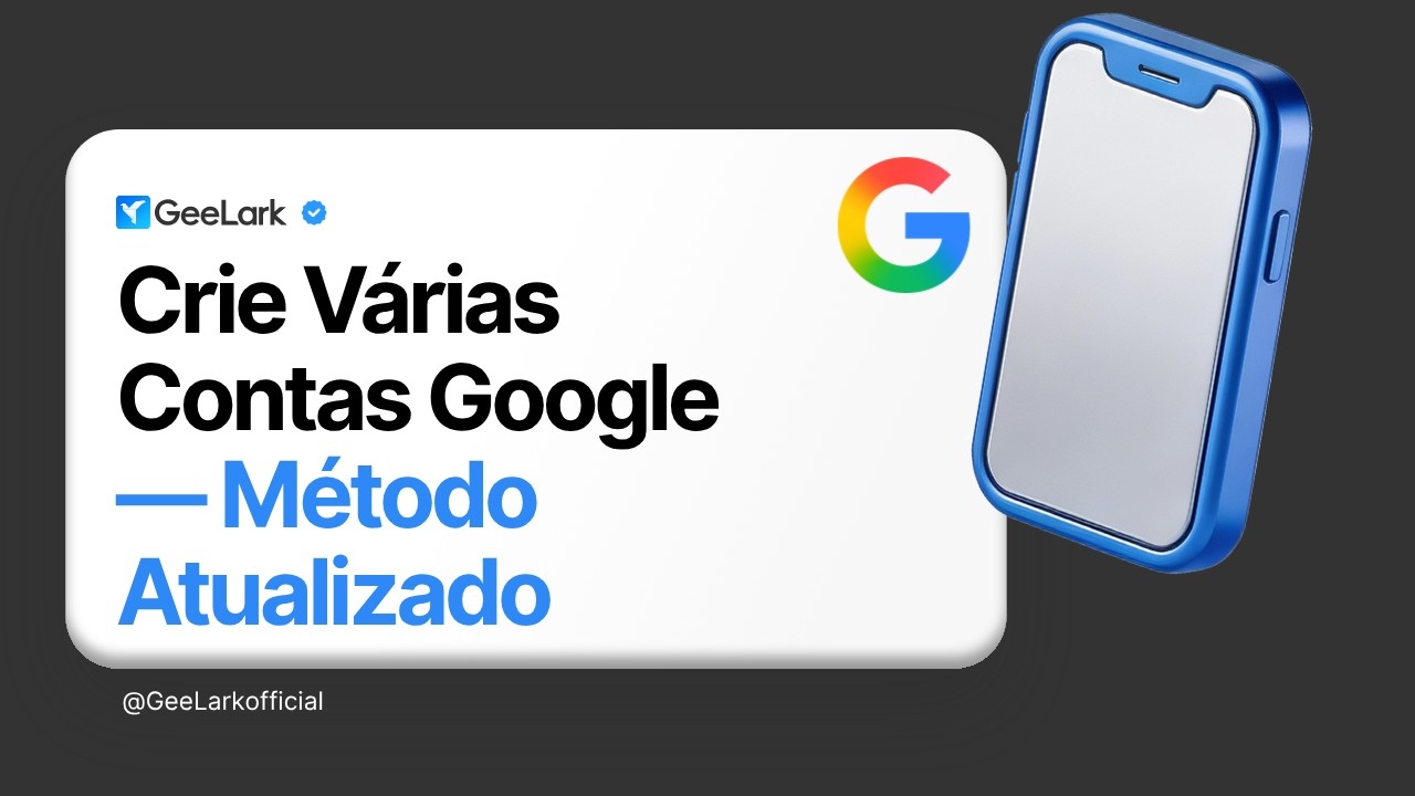 Gmail Ilimitado: Como Criar Várias Contas Google Usando o Geelark ( Método Atualizado )