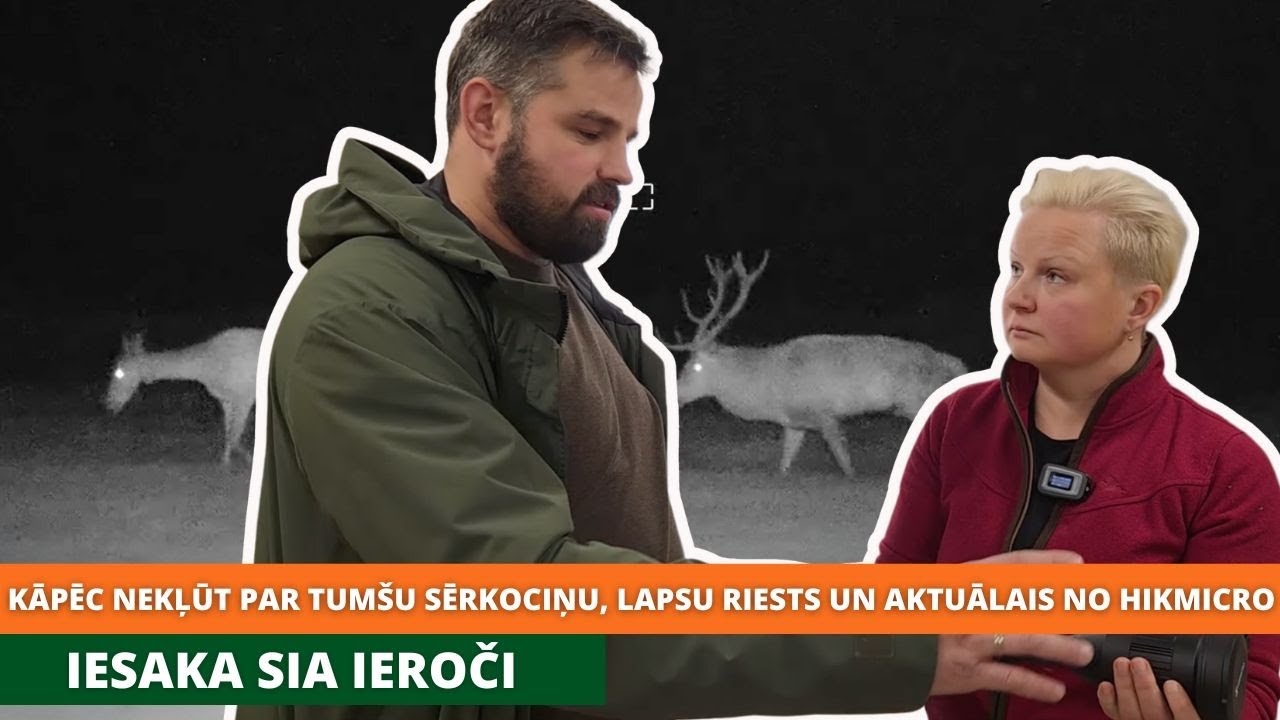Kāpēc nekļūt par tumšu sērkociņu, lapsu riests un aktuālais no HIKMICRO. Iesaka SIA 