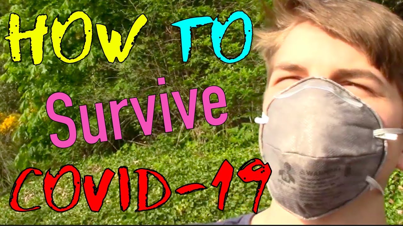 How to SURVIVE the Coronavirus