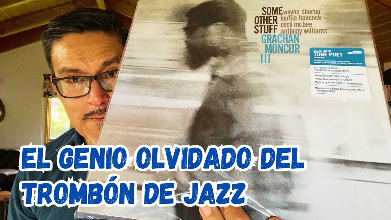 Grachan Moncur III - Some other stuff (Blue Note Tone Poet 2025)