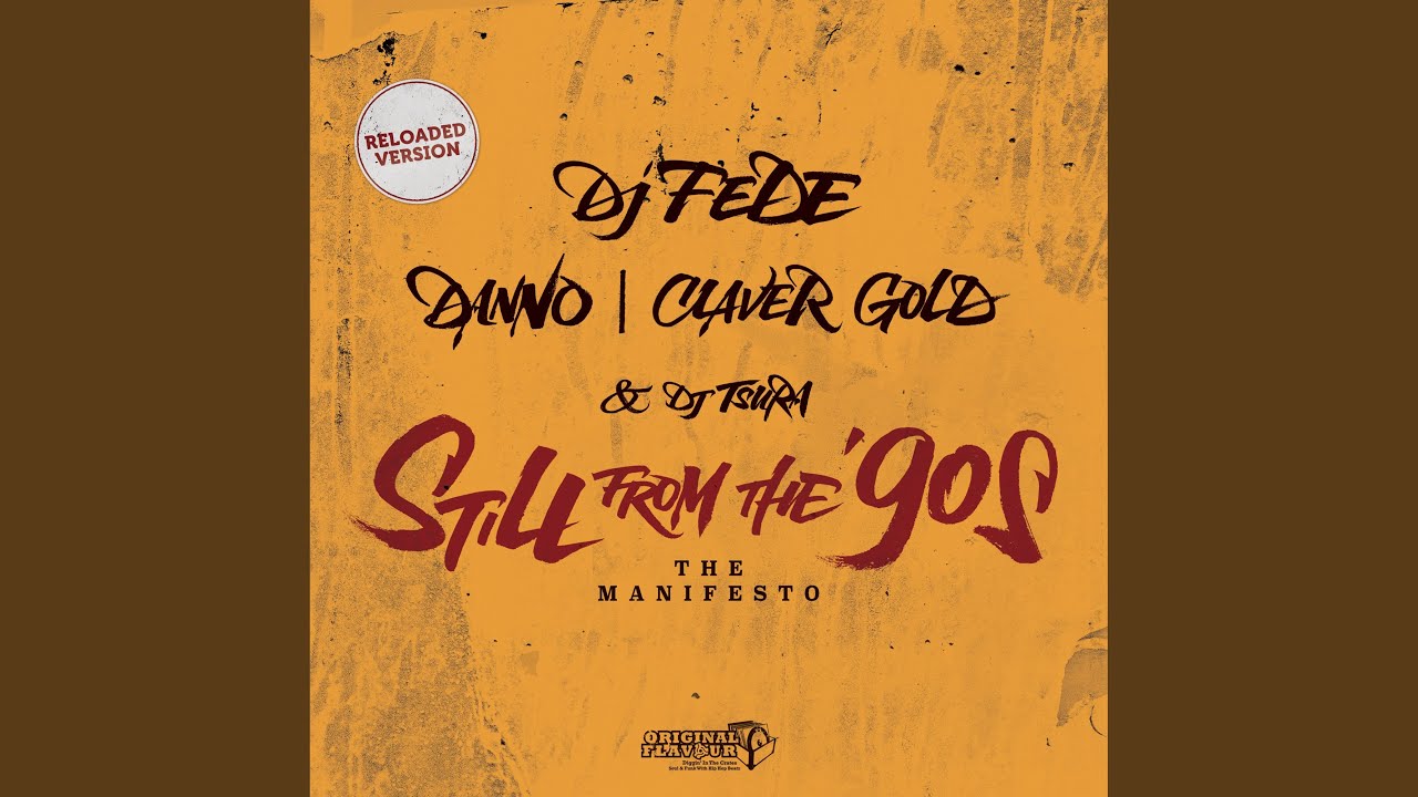 Still From The '90s (The Manifesto) (feat. Danno, Claver Gold, DJ Tsura) (Reloaded Version)