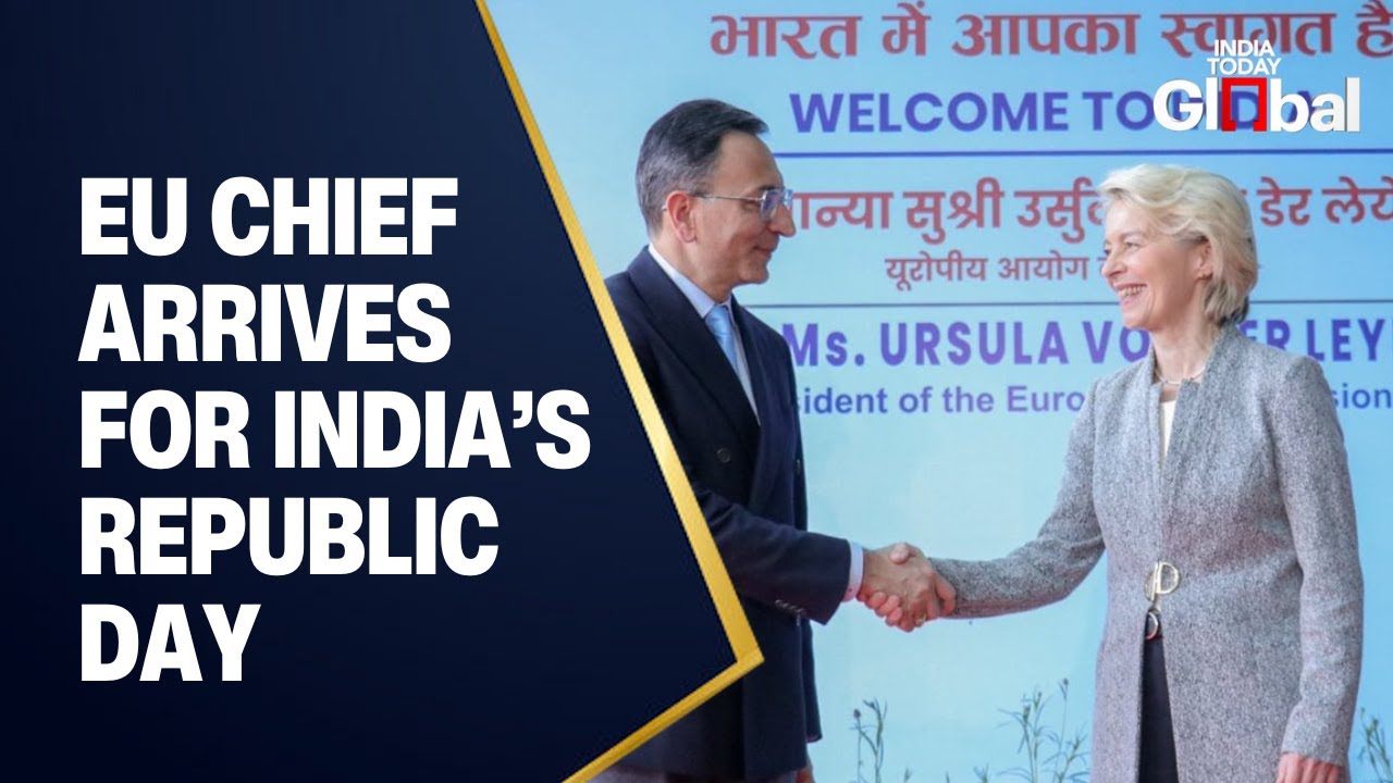 LIVE: EU Chief Ursula von der Leyen Arrives in India as Chief Guest for 77th Republic Day