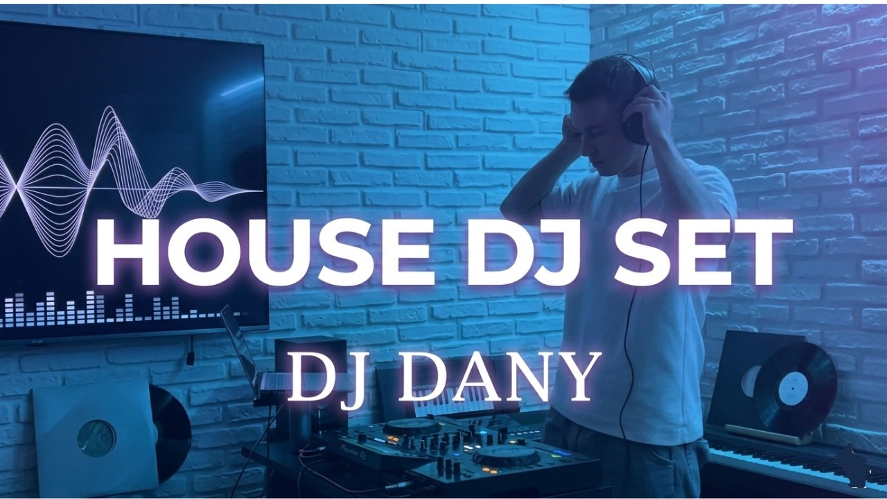 HOUSE MIX : DJ SET - HOME STUDIO SESSION / DJ DANY / SET 10