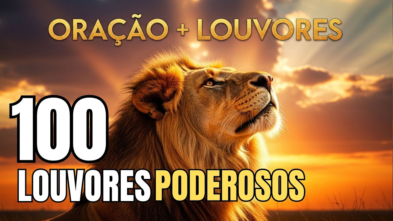 🔴 100 LOUVORES PODEROSOS PARA PAZ DA SUA CASA E FAMILIA   🙏