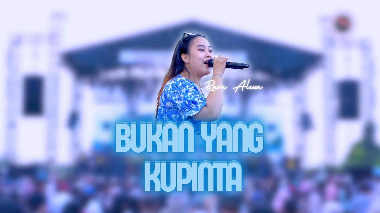 BUKAN YANG KU PINTA - RARA ALEXA |  Mardatila Group