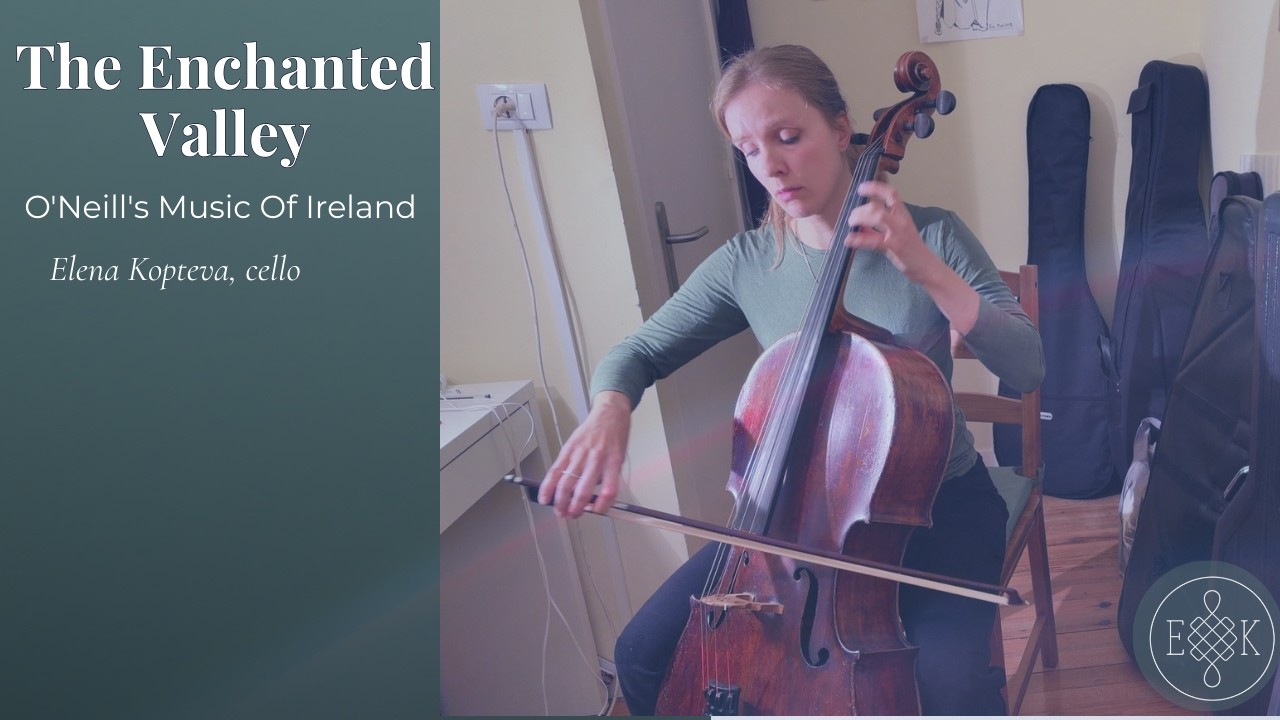 O'Neill's Music of Ireland on the Cello | No. 1, The Enchanted Valley