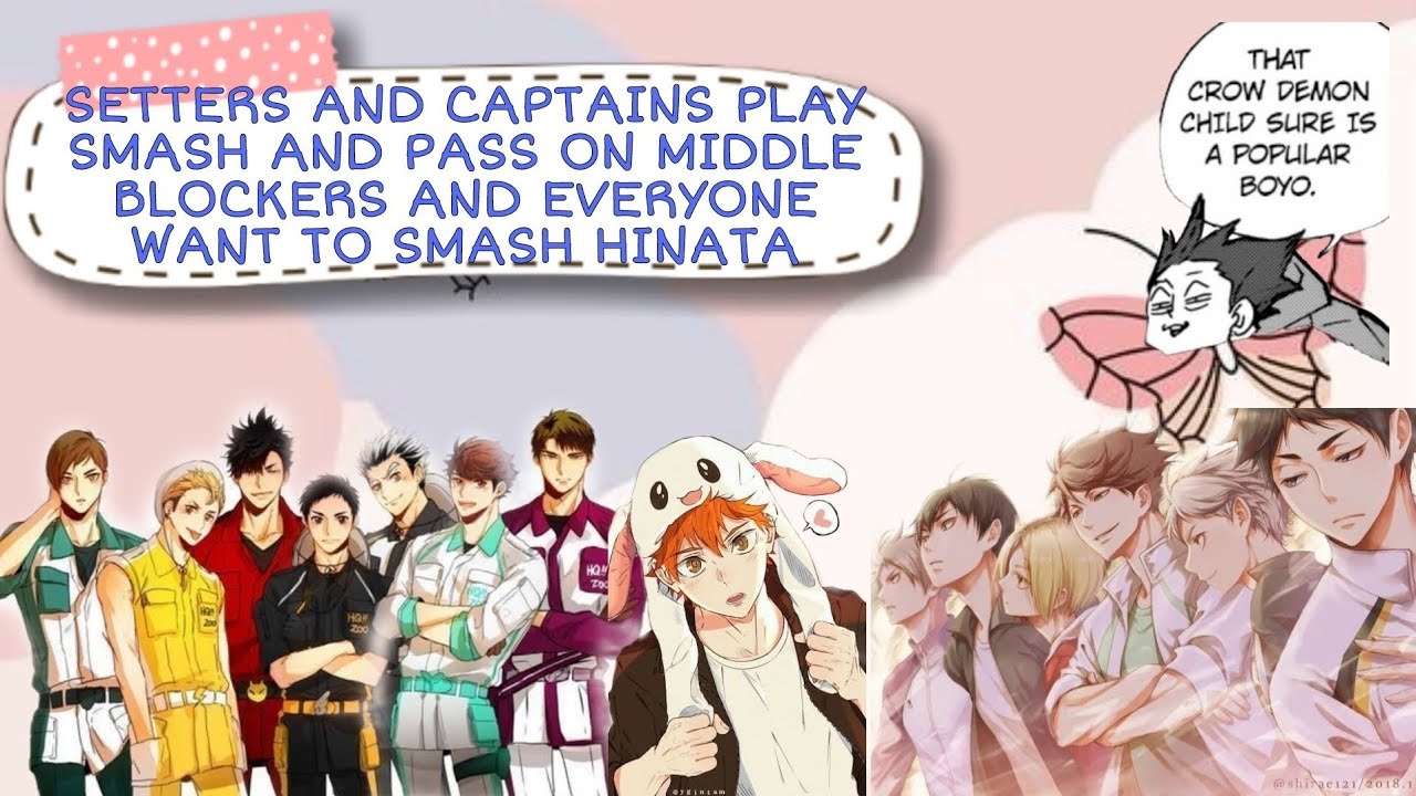 Hinata Harem || The Captains and Setters play Smash and Pass ||