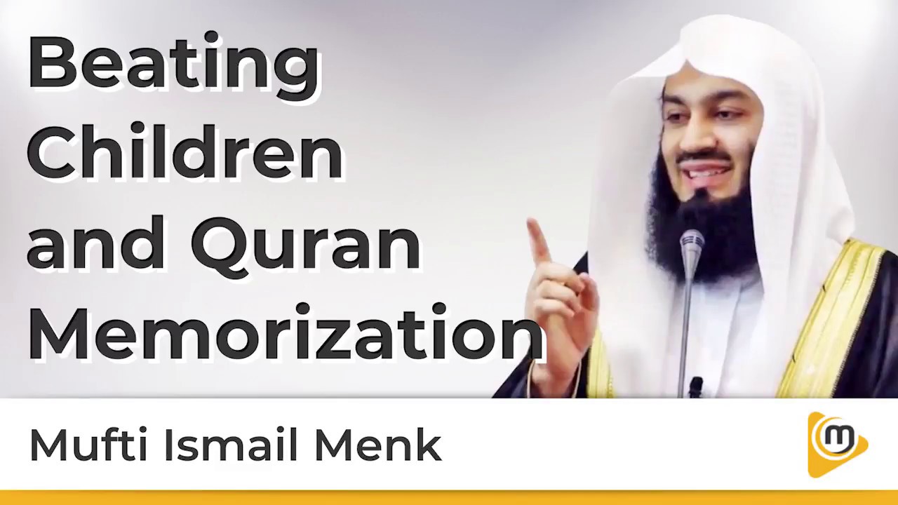 Beating children to make them memorize the Quran - Mufti Menk