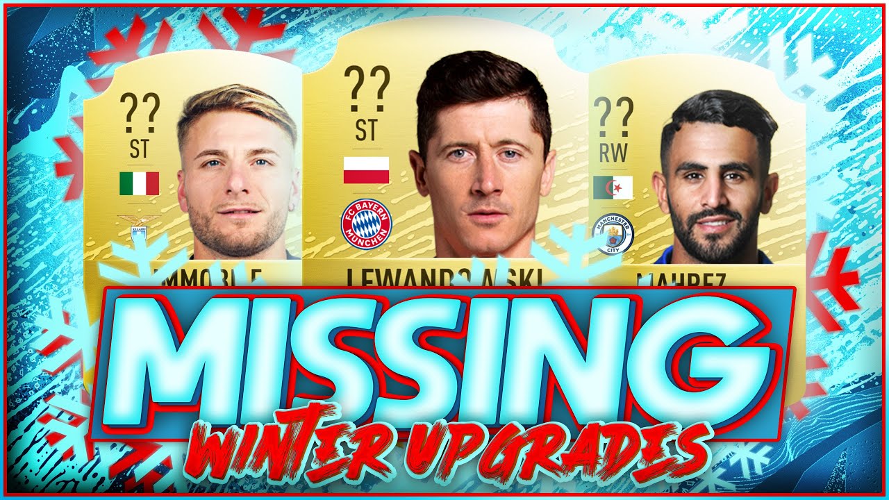 FIFA 20 MISSING WINTER UPGRADES!! FT. LEWANDOWSKI, IMMOBILE, ALEXANDER-ARNOLD ETC... (FIFA 20)