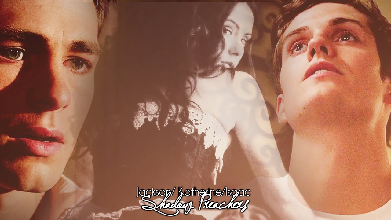 Jackson, Katherine, Isaac | It's okay to love them both [+Julia Novelli]