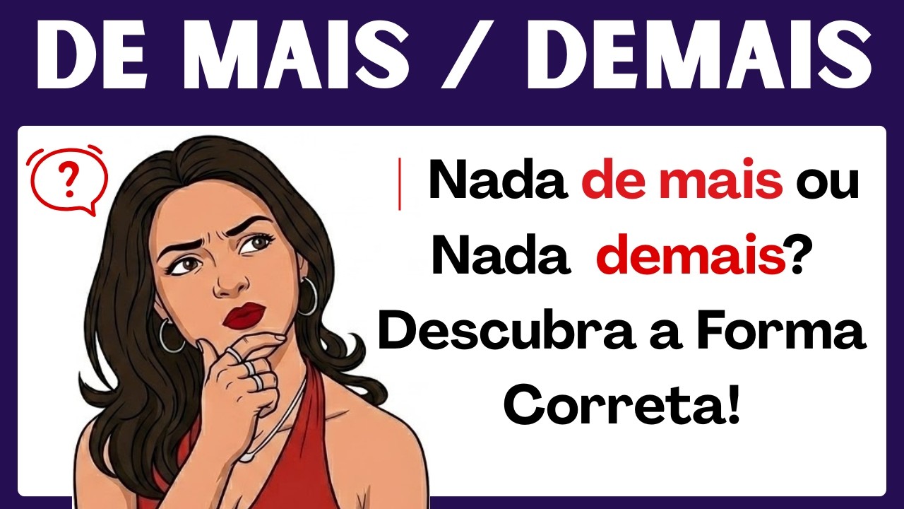 🎯 DE MAIS ou DEMAIS? Entenda em Poucos Minutos | Pare de Perder Pontos Na Prova! — 🎯Direto ao Ponto