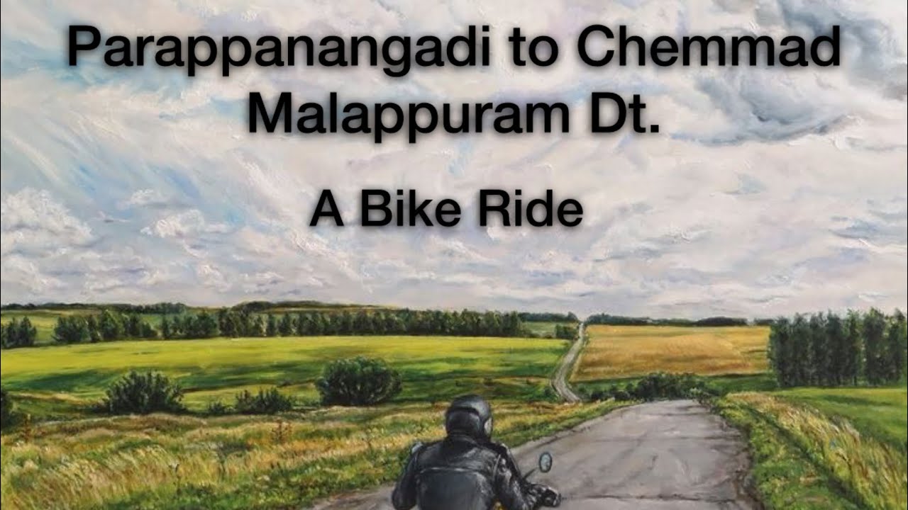 01 - Parappanangadi to Chemmad, Malappuram Dt. Kerala, India