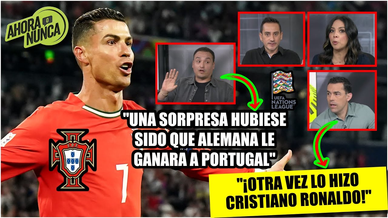 PORTUGAL gan&oacute; vs ALEMANIA con gol de CRISTIANO RONALDO. Avanz&oacute; FINAL NATIONS LEAGUE | Ahora o Nunca