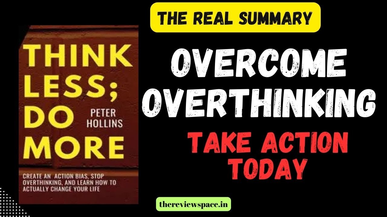 Think Less Do More Book Summary  | Stop Procrastination, Fear of Failure & Build Success Habits!