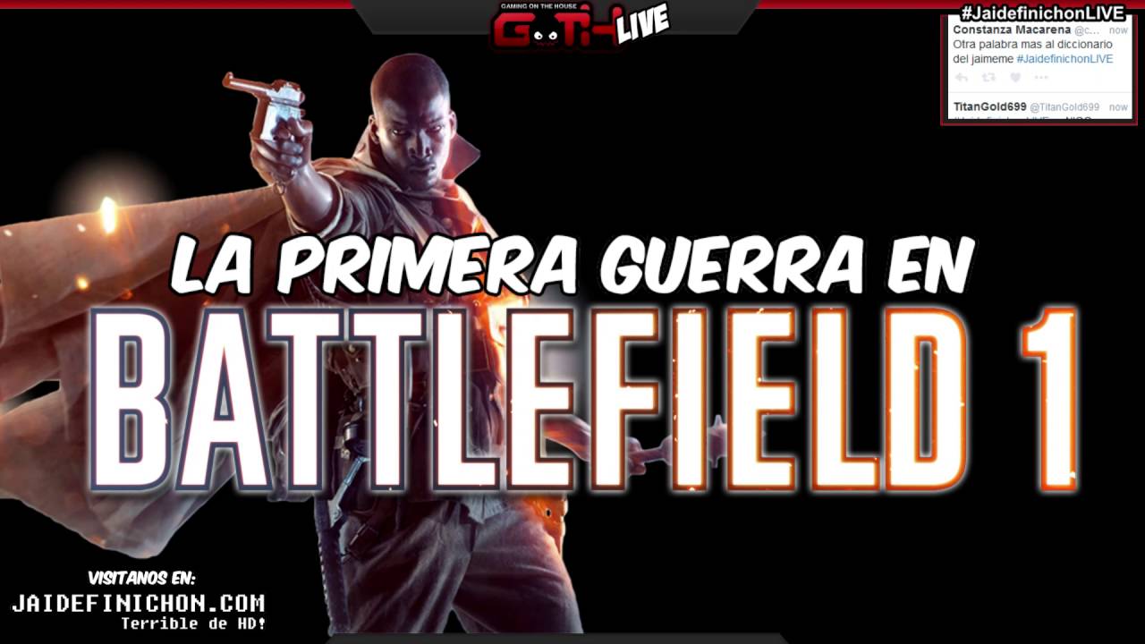 BATTLEFIELD 1! EN VIVO #JaidefinichonLIVE en Español - GOTH