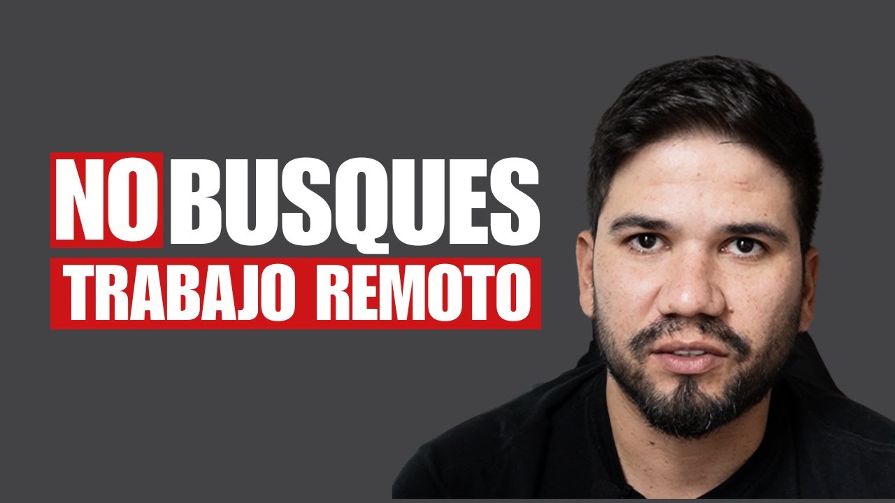 ¿Buscas trabajo remoto? ERROR!! Haz esto mejor