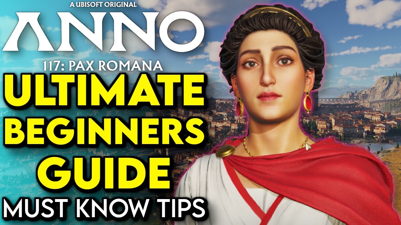 Как ЛУЧШЕ НАЧАТЬ в Anno 117: Pax Romana! | Руководство для начинающих по Anno 117 (советы и реком...