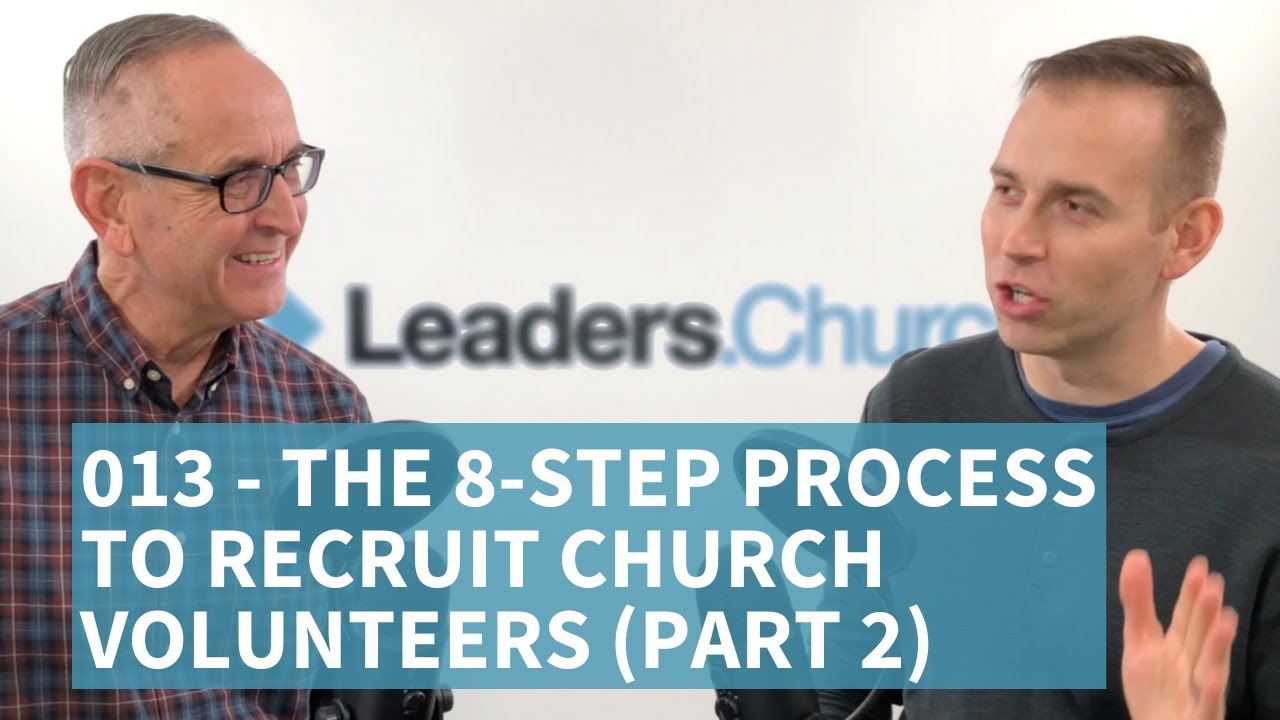 013 - The 8 Step Process to Recruit Church Volunteers Part 2
