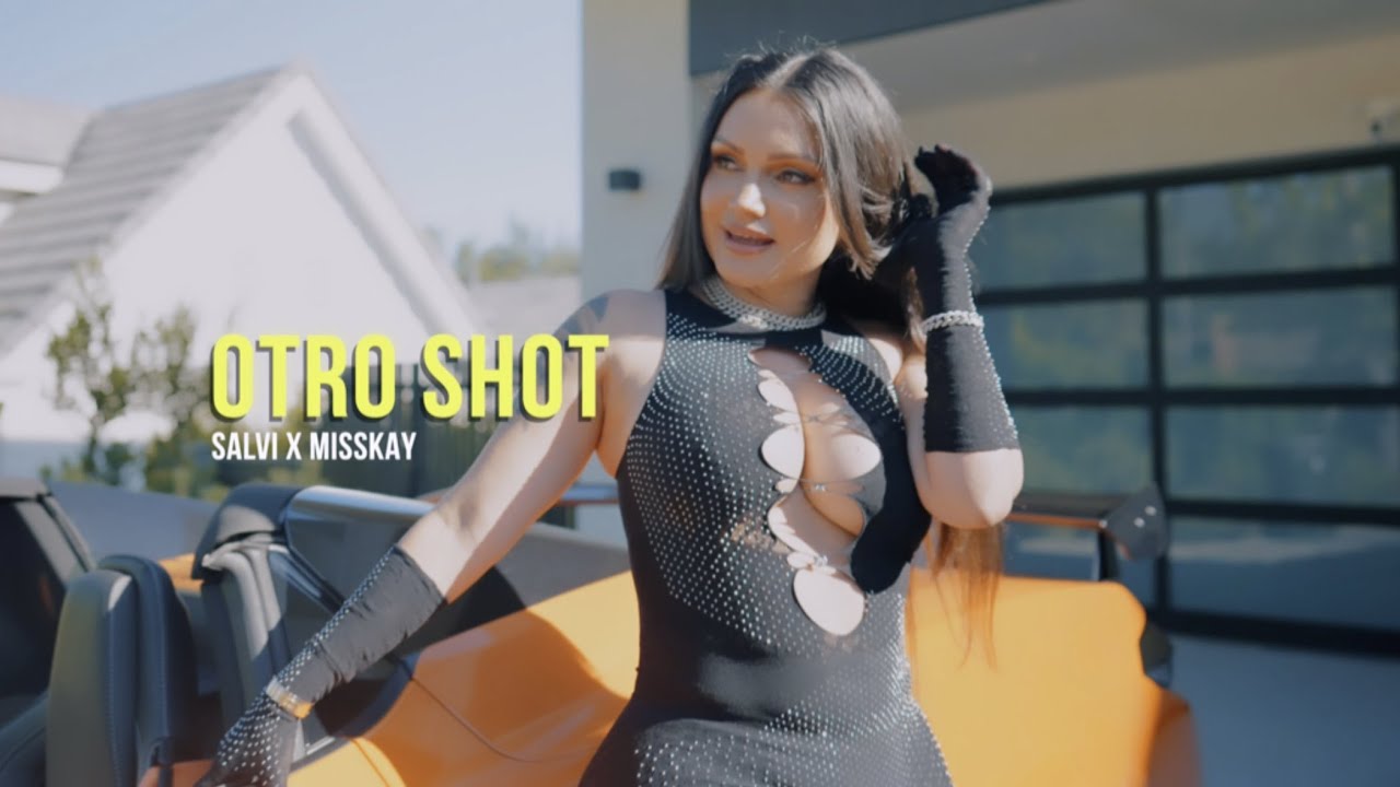 Salvi & Misskay - Otro Shot (Official Video)
