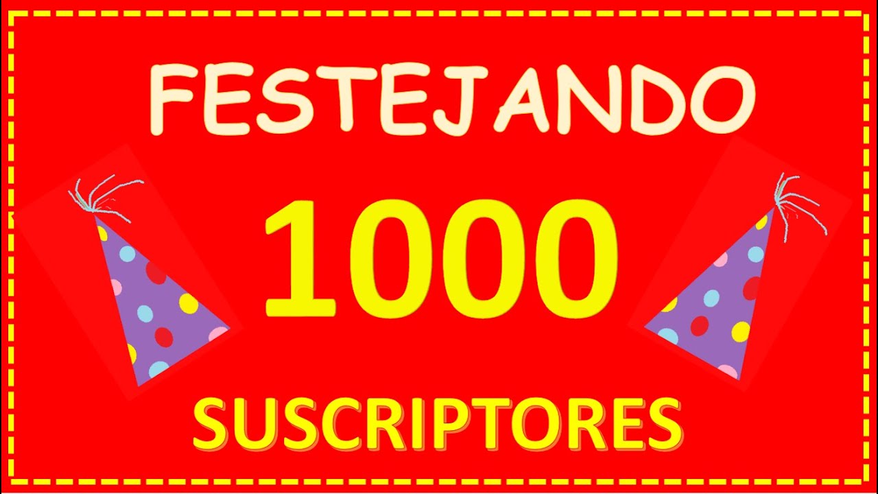 MIL SUSCRIPTORES