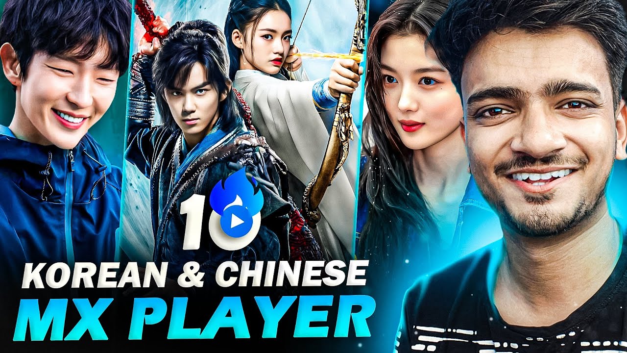 Top 10 Amazing Korean & Chinese Drama in Hindi Dubbed on Mx Player