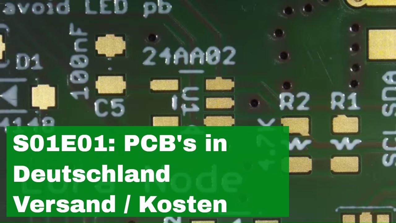 S01E01: Leiterplatten in Deutschland bestellen / Kosten / Lieferzeit