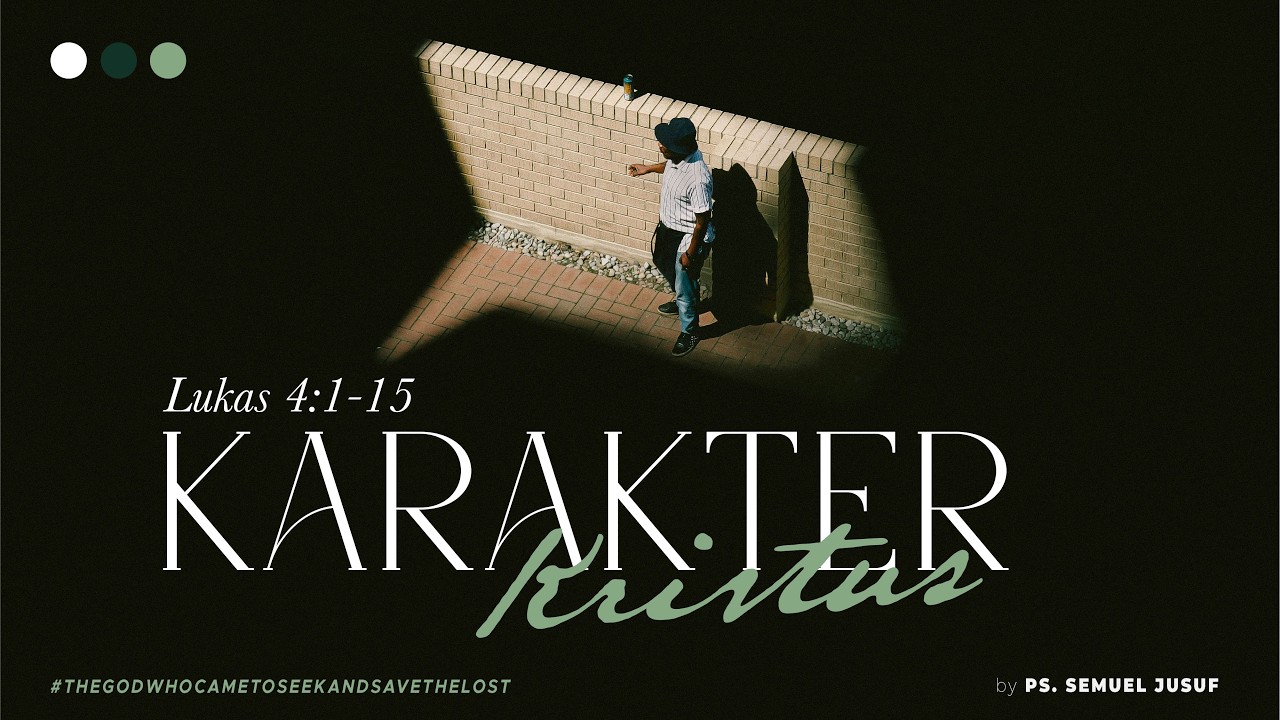Karakter Kristus - Lukas 4:1-15 (Indonesian)