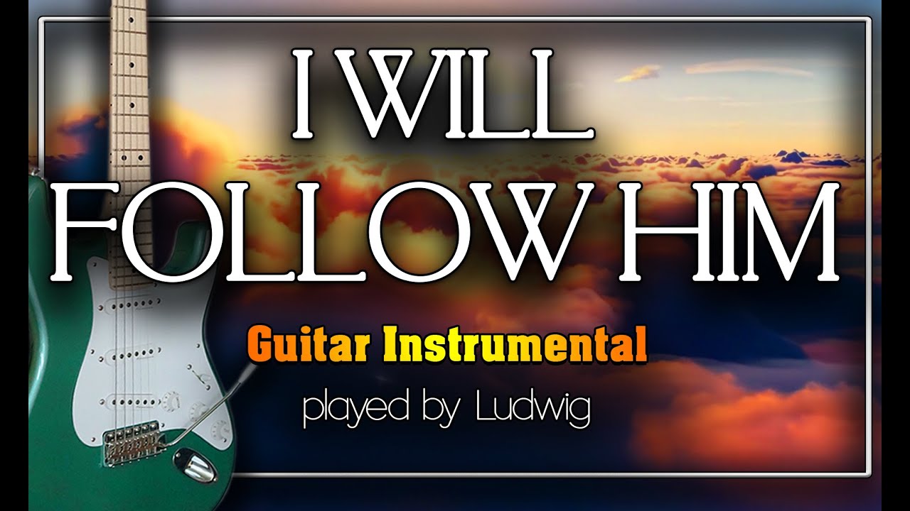 I Will Follow Him Peggy March Sister Act Guitar Instrumental Cover