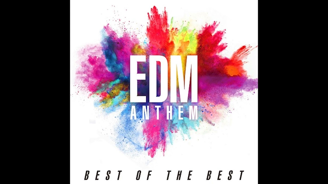 EDM ANTHEM -BEST OF THE BEST-