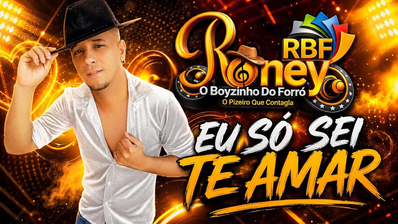 RONEY O BOYZINHO DO FORRÓ #Musica nova Eu Só Sei Te Amar (Autoral)