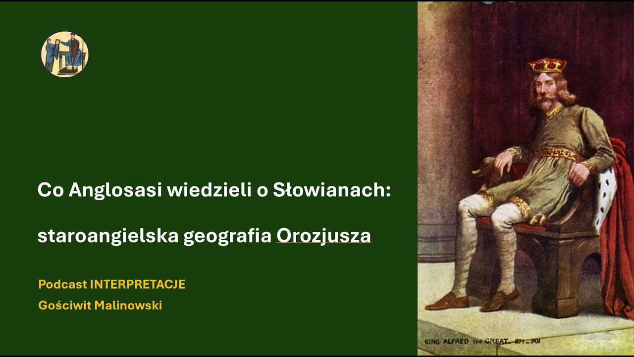 131 Co Anglosasi wiedzieli o Słowianach: staroangielska geografia Orozjusza