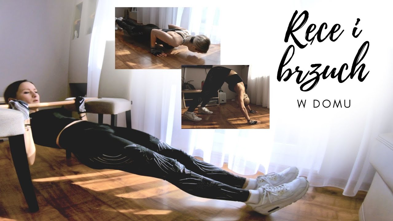 Kalistenika w domu - silne ręce i wyrzeźbiony brzuch