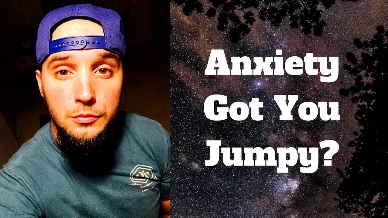 Jumpy and Startled Easily From Anxiety? (So Frustrating!)