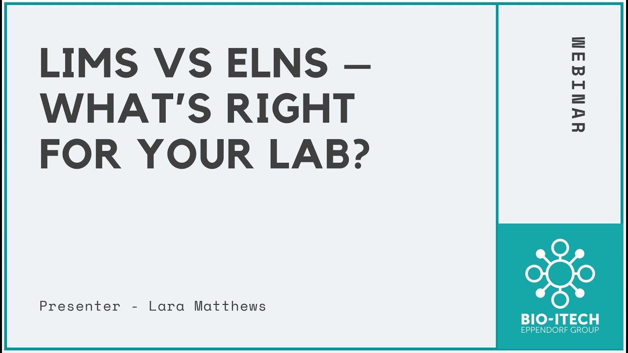 LIMS vs ELNs - What's right for your lab?