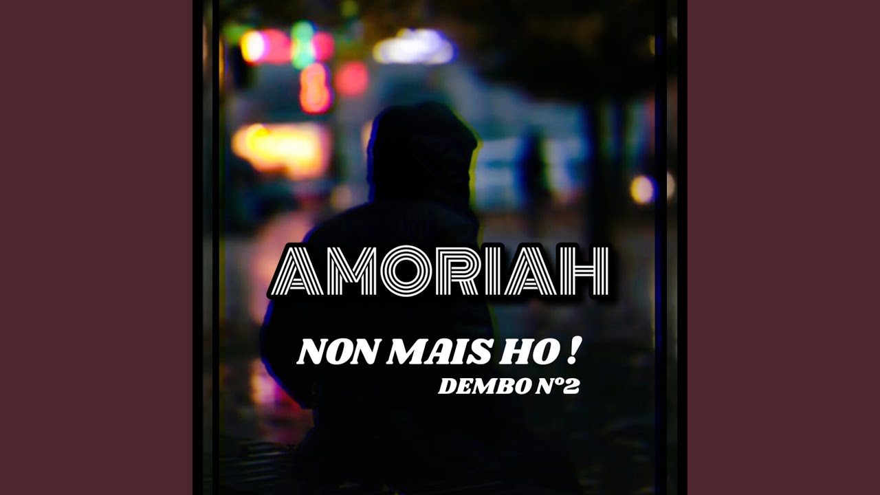 Non mais Ho ! (Dembo n°2)