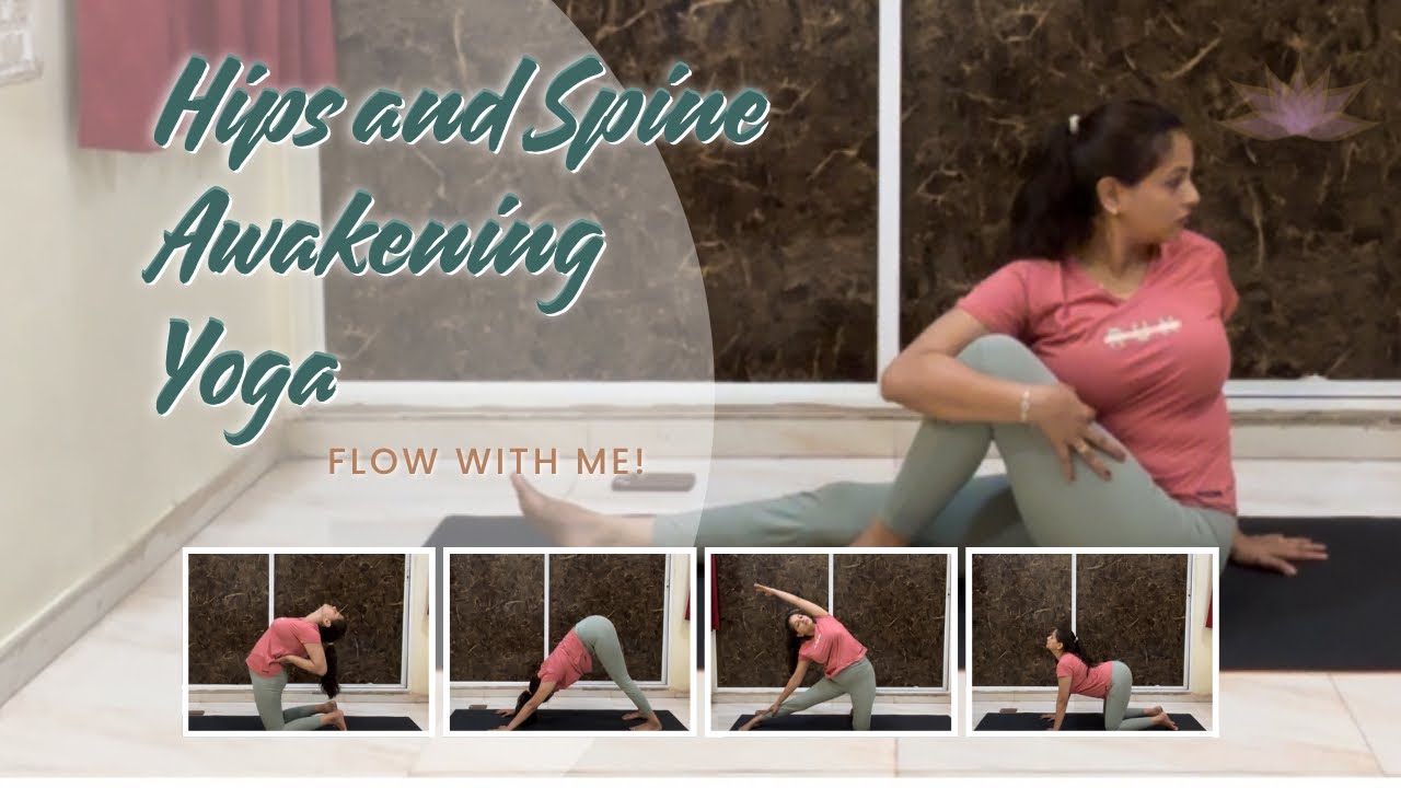 Hips and Spine Awakening Yoga