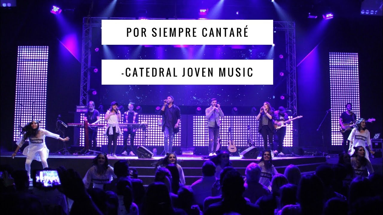 Por siempre cantar&eacute; (Only wanna sing) | Catedral Joven