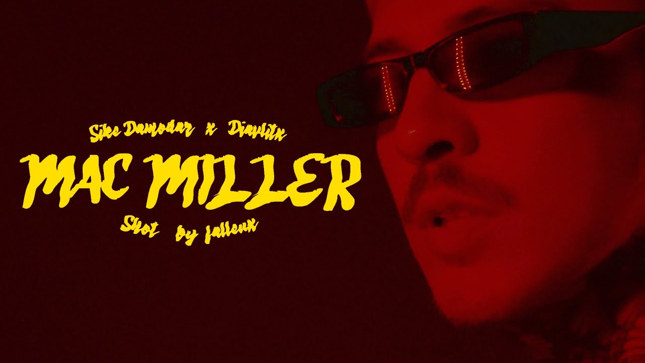 Sike Damodar & Diavlitx - Mac Miller ft Dj Peche (Videoclip)