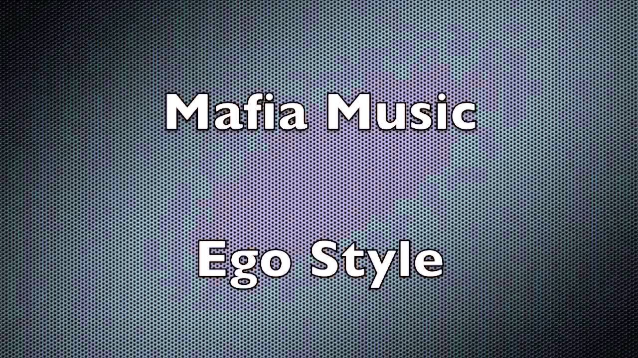 Mafia Music - Ego style  ( ALBUM Le&ccedil;ons De La Rue).