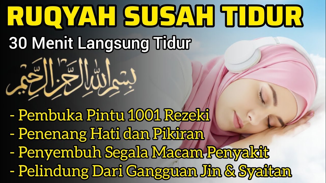 Susah Tidur Coba Dengarkan Surah Pengantar Tidur Ruqyah Susah Tidur Malam Menghilagkan Stres Pikiran